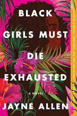 9780063137905-0063137909-Black Girls Must Die Exhausted: A Novel (Black Girls Must Die Exhausted, 1)