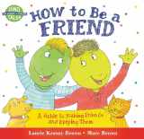 9780316111539-0316111538-How to Be a Friend: A Guide to Making Friends and Keeping Them (Dino Tales: Life Guides for Families)