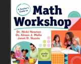 9780325160740-0325160740-A Teacher’s Guide to Math Workshop (Classroom Essentials)