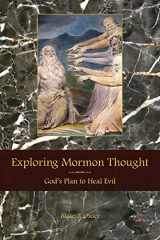 9781589586482-1589586484-Exploring Mormon Thought: Volume 4, God's Plan to Heal Evil