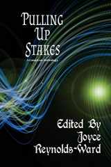 9781943663729-1943663726-Pulling Up Stakes: A CampCon Anthology
