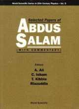 9789810216627-9810216629-SELECTED PAPERS OF ABDUS SALAM (WITH COMMENTARY) (World Scientific 20th Century Physics)