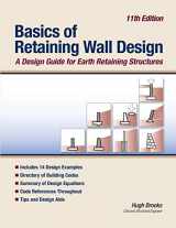 9780976836476-0976836475-Basics of Retaining Wall Design 11th Edition: A design guide for earth retaining structures
