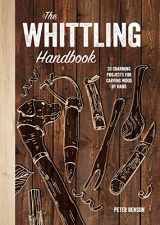 9781454711315-1454711310-The Whittling Handbook: 20 Charming Projects for Carving Wood by Hand
