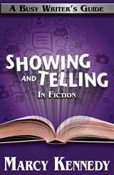 9780992037161-0992037166-Mastering Showing and Telling in Your Fiction (Busy Writer's Guides)