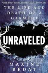 9780593085974-0593085973-Unraveled: The Life and Death of a Garment