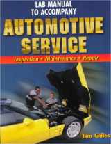 9780827373556-0827373554-Lab Manual to Accompany Automotive Service: Inspection, Maintenance, and Repair