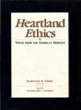 9781881601005-1881601005-Heartland Ethics: Voices from the American Midwest : Interviews Conducted by Students from Principia College