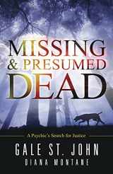 9780738734958-0738734950-Missing & Presumed Dead: A Psychic's Search for Justice