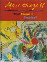 9783791323930-3791323938-Marc Chagall: What Colour Is Paradise? (Adventures in Art)