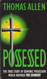 9780552141444-0552141445-Possessed: The True Story of Demonic Possession Which Inspired "The Exorcist"