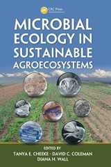 9781439852965-1439852960-Microbial Ecology in Sustainable Agroecosystems (Advances in Agroecology)