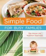 9781587613357-1587613352-Simple Food for Busy Families: The Whole Life Nutrition Approach