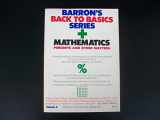 9780812006933-0812006933-Mathematics Percents and Other Matters (Barron's Back to Basics Series)