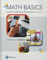 9780134699790-0134699793-Math Basics for the Health Care Professional Plus MyLab Health Professions with Pearson eText -- Access Card Package