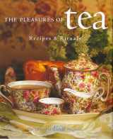 9780688167516-0688167519-Pleasures of Tea: Recipes & Rituals