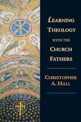 9780830826865-0830826866-Learning Theology with the Church Fathers