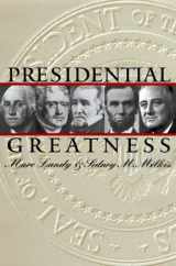 9780700610051-0700610057-Presidential Greatness