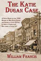 9781945181252-1945181257-The Katie Dugan Case