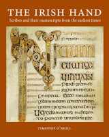 9781782050926-1782050922-The Irish Hand: Scribes and Their Manuscripts From the Earliest Times