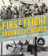 9781419714825-1419714821-First Flight Around the World: The Adventures of the American Fliers Who Won the Race