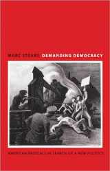 9780691157900-0691157901-Demanding Democracy: American Radicals in Search of a New Politics