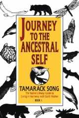 9780882681788-0882681788-Journey to the Ancestral Self: The Native Lifeway Guide to Living in Harmony with the Earth Mother