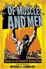 9780786461622-0786461624-Of Muscles and Men: Essays on the Sword and Sandal Film