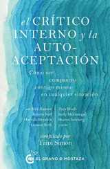 9788494614415-849461441X-El crítico interno y la autoaceptación: Cómo ser compasivo contigo mismo en cualquier situación (Spanish Edition)