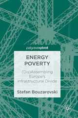 9783319692982-3319692984-Energy Poverty: (Dis)Assembling Europe's Infrastructural Divide