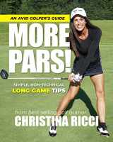 9781733380324-1733380329-MORE PARS Long Game Tips for Avid Players