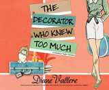 9781520071855-152007185X-The Decorator Who Knew Too Much (Mad for Mod Mysteries, 4)