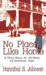 9781571680990-1571680993-No Place Like Home: A Story About an All-black, All American Town