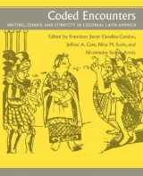 9780870238864-0870238868-Coded Encounters: Writing, Gender, and Ethnicity in Colonial Latin America
