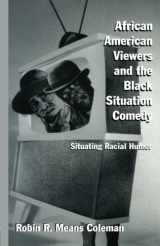 9780815337812-0815337817-African American Viewers and the Black Situation Comedy: Situating Racial Humor (Studies in African American History and Culture)