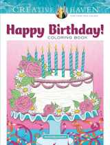 9780486828442-0486828441-Creative Haven Happy Birthday! Coloring Book: Relax & Unwind with 31 Stress-Relieving Illustrations (Adult Coloring Books: Holidays & Celebrations)