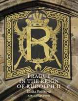 9788024622637-8024622637-Prague in the Reign of Rudolph II: Mannerist Art and Architecture in the Imperial Capital, 1583-1612