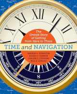 9781588344915-1588344916-Time and Navigation: The Untold Story of Getting from Here to There