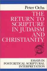 9780809134250-080913425X-The Return to Scripture in Judaism and Christianity: Essays in Postcritical Scriptural Interpretation (Theological Inquiries)