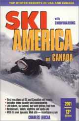 9780915009725-0915009722-Ski America and Canada: Top Winter Resorts in the U.S.A. and Canada (SKI SNOWBOARD AMERICA AND CANADA)