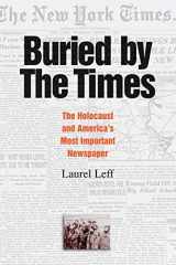9780521607827-0521607825-Buried by the Times: The Holocaust and America's Most Important Newspaper