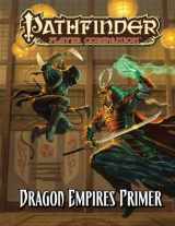 9781601253866-1601253869-Pathfinder Player Companion: Dragon Empires Primer