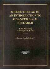 9780314151575-0314151575-Where the Law Is: An Introduction to Advanced Legal Research