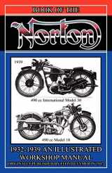 9781588500700-1588500705-Book of the Norton, Illustrated Workshop Manual 1932-1939