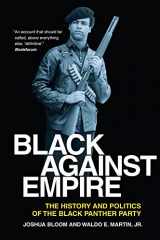 9780520282223-0520282221-Black against Empire: The History and Politics of the Black Panther Party