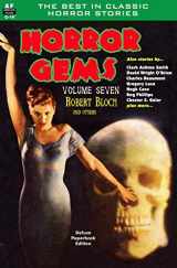 9781612872063-1612872069-Horror Gems, Volume Seven, Robert Bloch and Others