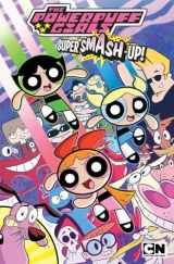 9781631403781-1631403788-Powerpuff Girls: Super Smash-Up