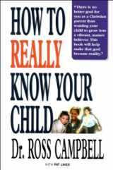 9781898938569-1898938563-How to Really Know Your Child