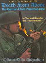 9780889354296-0889354294-Death From Above: The German FG42 Paratrooper Rifle