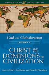 9780567439314-0567439313-God and Globalization: Volume 3: Christ and the Dominions of Civilization (Theology for the 21st Century)
